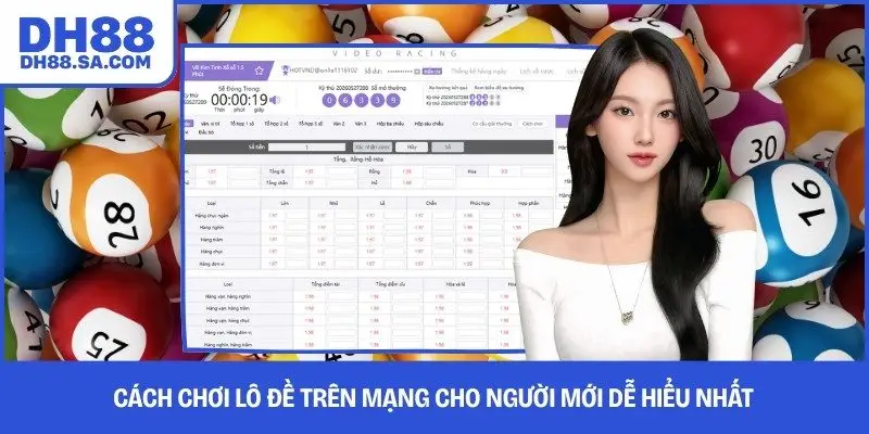 Cách Chơi Lô Đề Trên Mạng Cho Người Mới Dễ Hiểu Nhất 