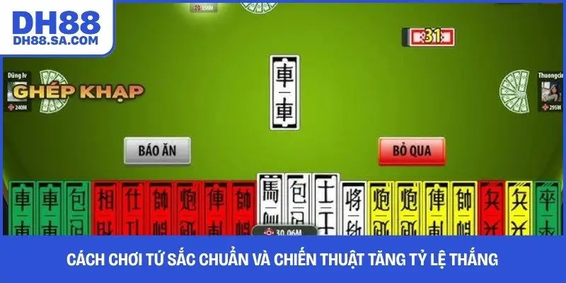 Cách Chơi Tứ Sắc Chuẩn Và Chiến Thuật Tăng Tỷ Lệ Thắng